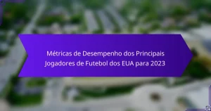 Métricas de Desempenho dos Principais Jogadores de Futebol dos EUA para 2023