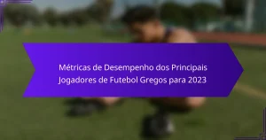 Métricas de Desempenho dos Principais Jogadores de Futebol Gregos para 2023