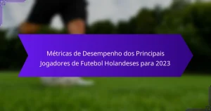 Métricas de Desempenho dos Principais Jogadores de Futebol Holandeses para 2023