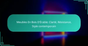 Meubles En Bois D’Érable: Clarté, Résistance, Style contemporain