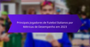 Principais Jogadores de Futebol Italianos por Métricas de Desempenho em 2023